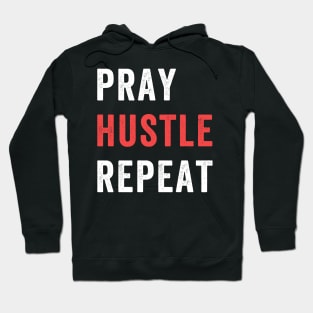 Entrepreneur Gifts Pray Hustle Repeat Hoodie